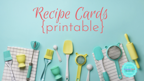 Recipe Cards {free printables}