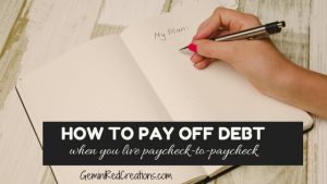 How to Pay off Debt...When you live paycheck-to-paycheck