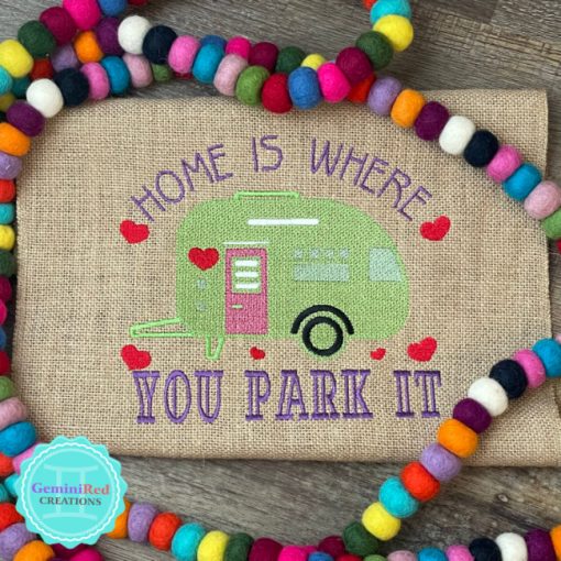 Home Is Where You Park It Garden Flag